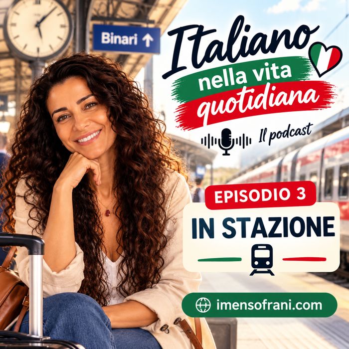 Italiano nella vita quotidiana — Episodio 3: In stazione